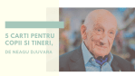 5 carti pentru copii si pentru tineri, de neagu djuvara